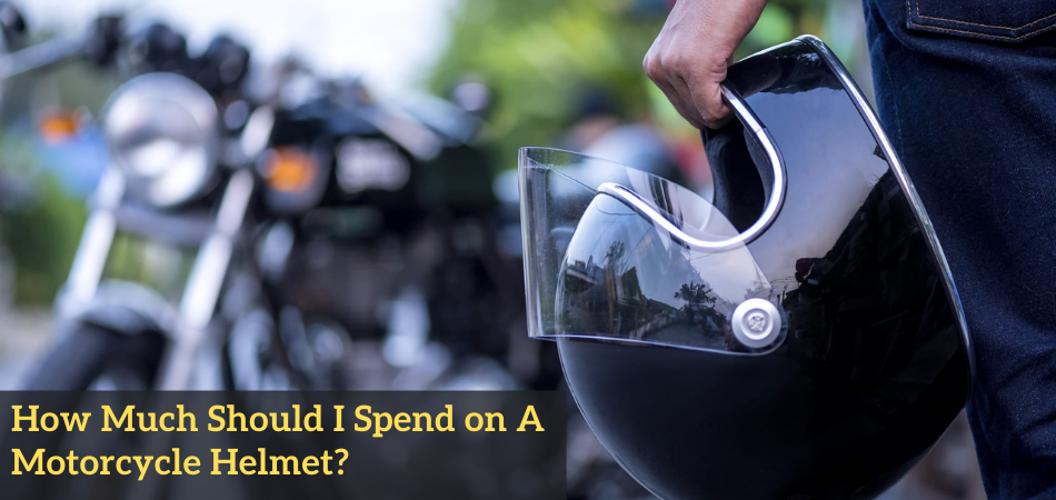 How Much Should I Spend On A Motorcycle Helmet