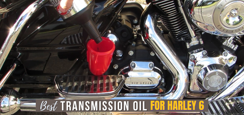 Best Transmission Oil For Harley 6