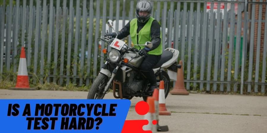 Is A Motorcycle Test Hard